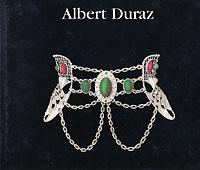 ALBERT DURAZ - " Les Murmures secrets des bijoux sonores "