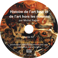 DVD Histoire de l'art brut et de l'art hors les normes
